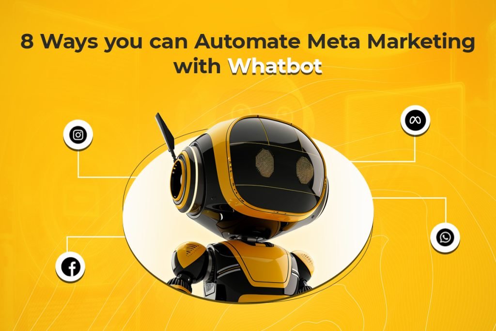 8 Ways to Automate Meta Marketing with Whatbot